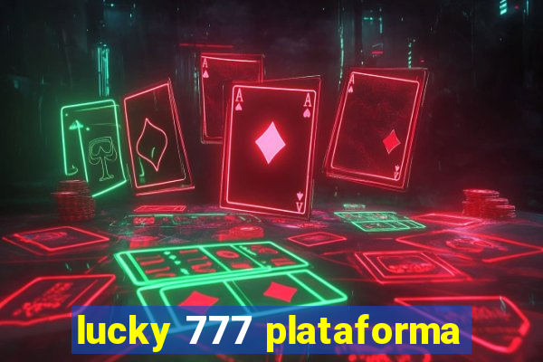 lucky 777 plataforma